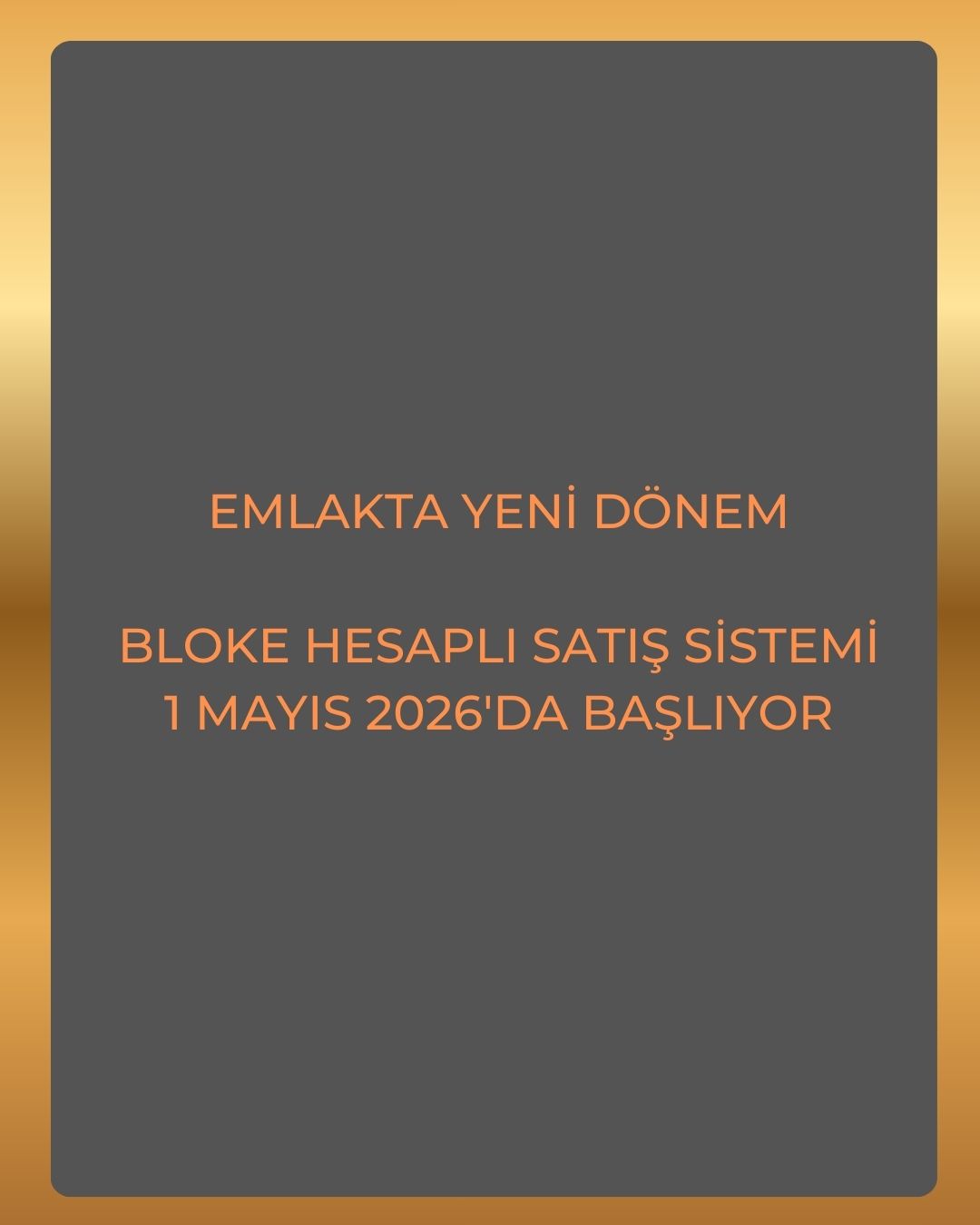 EMLAKTA YENİ DÖNEM BLOKE HESAPLI SATIŞ SİSTEMİ 1 MAYIS 2026'DA BAŞLIYOR