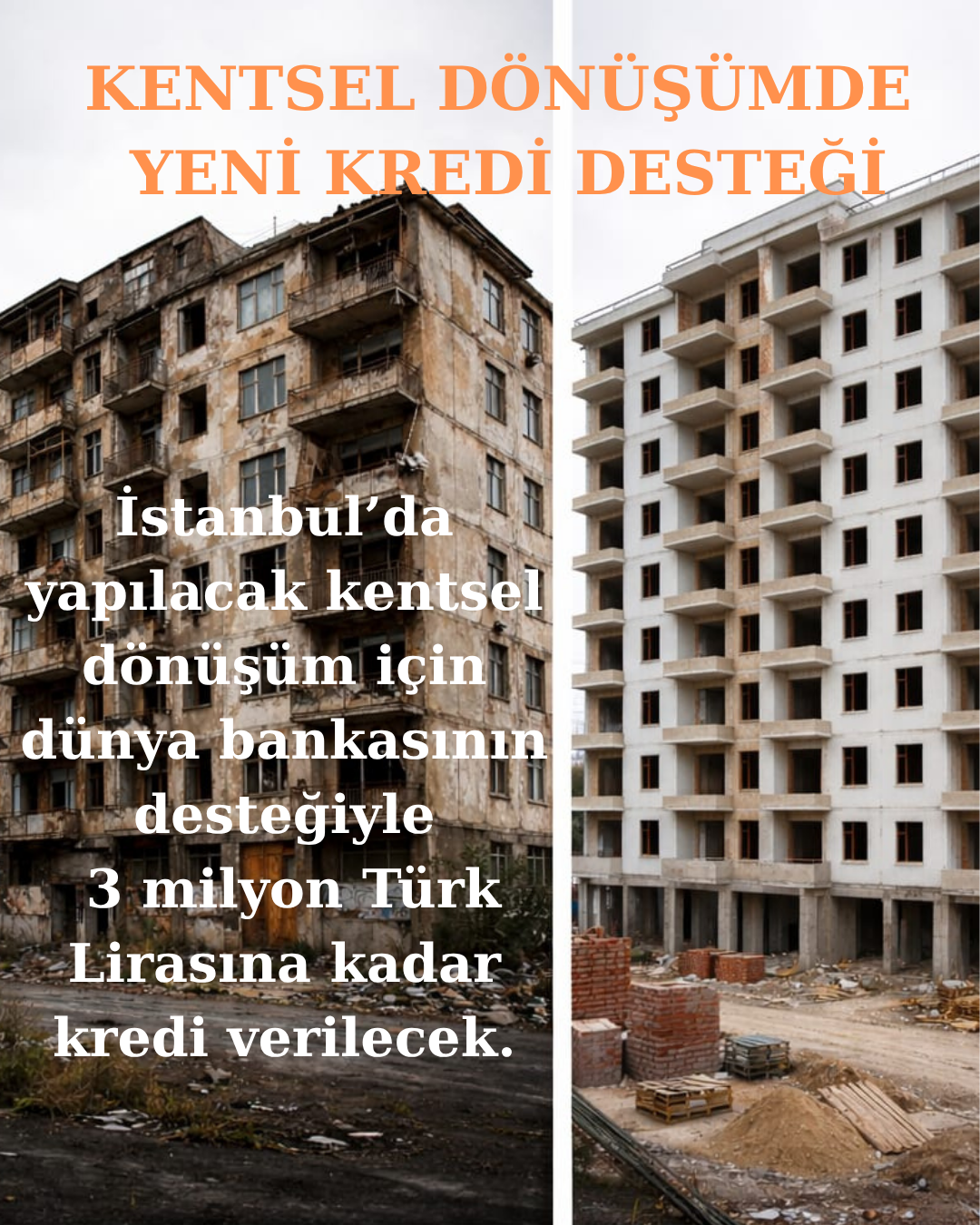KENTSEL DÖNÜŞÜMDE YENİ KREDİ DESTEĞİ